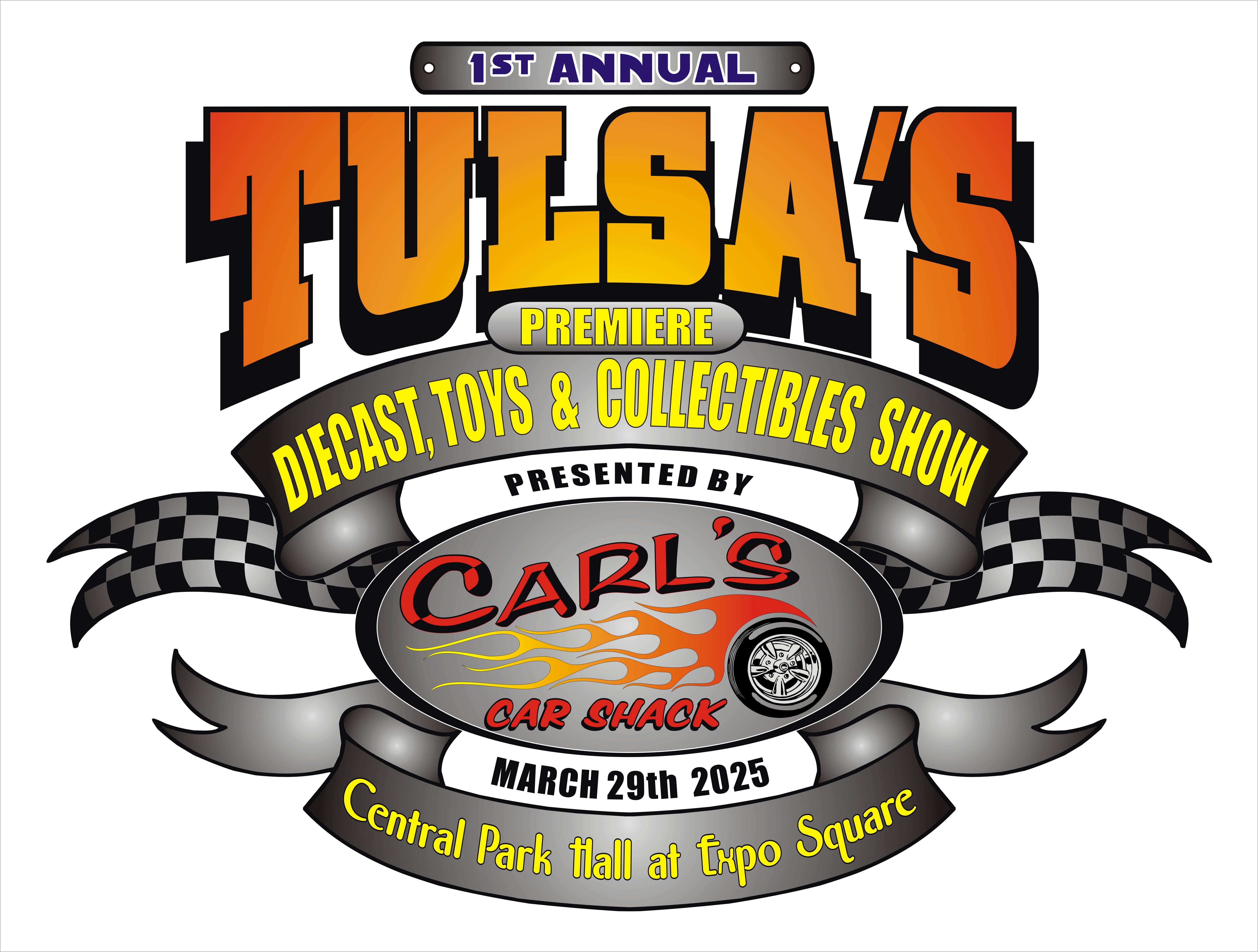 1st Annual Tulsa's Premiere Diecast, Toys, and Collectables Show presented by Carl's Car Shack - March 29, 2025, Central Park Hall at Expo Square